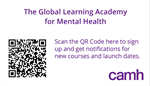 CAMH Global Leaning Academy for Mental Health promo card with QR code