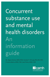 Concurrent addiction and mental health disorders: An information guide
