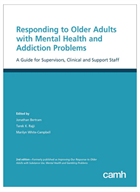 Responding to Older Adults with Mental Health and Addiction Problems
