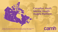 Image of youth beneath Child Youth Mental Health Insights and CAMH logo 