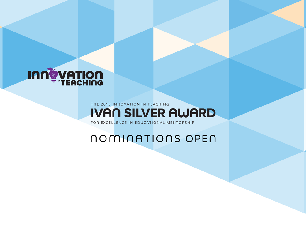 2018 Innovation in Teaching: Ivan Silver Award for Excellence in Educational Mentorship