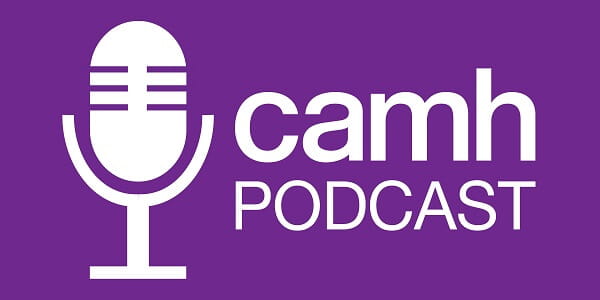 The CAMH Podcast logo that has the phrase 