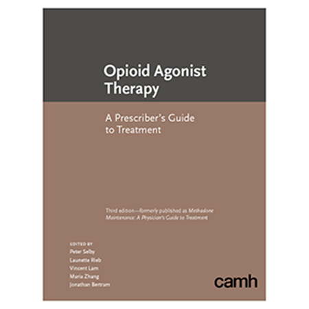 Opioid Agonist Therapy: A Prescriber’s Guide to Treatment