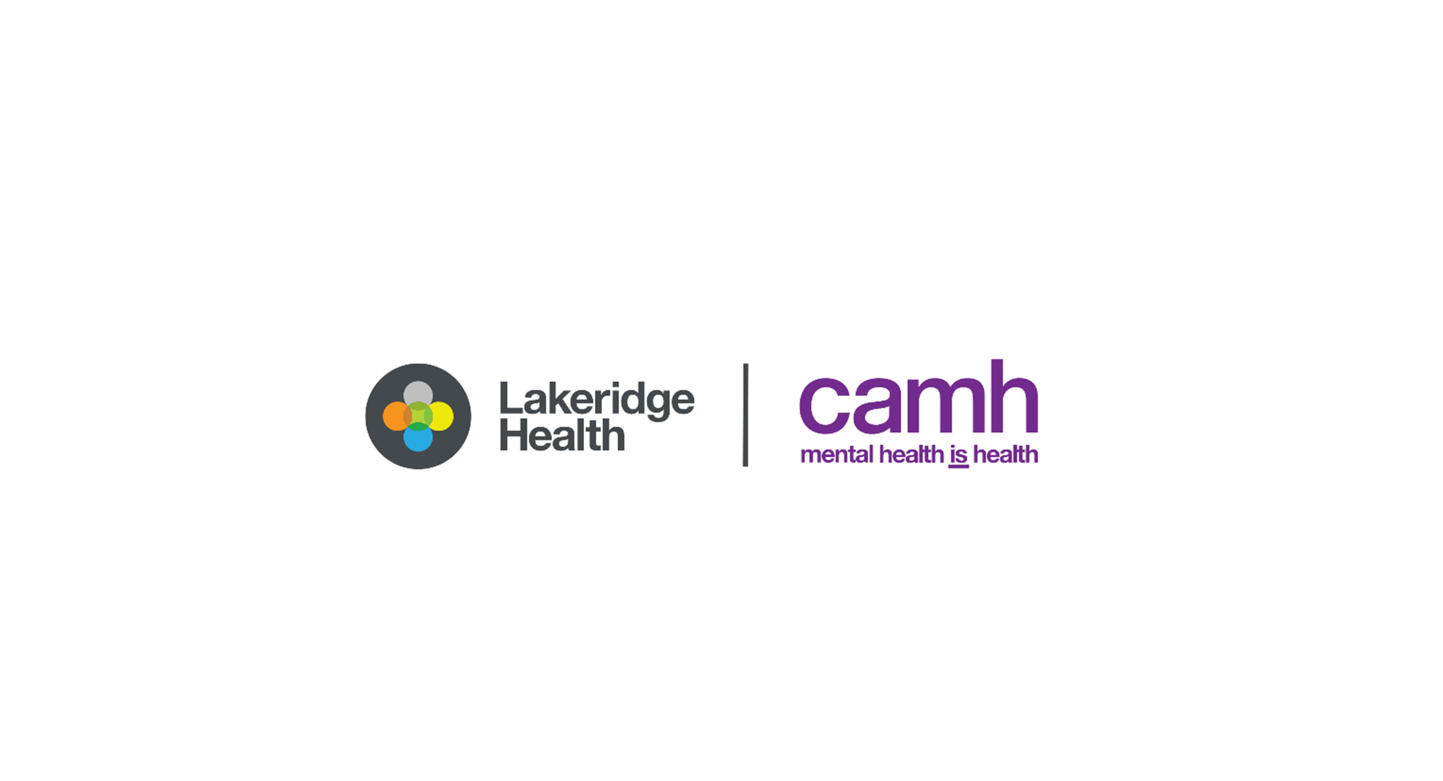 Lakeridge Health and CAMH